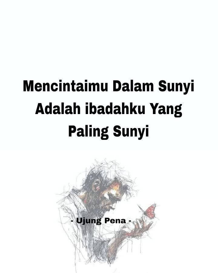 Mencintaimu Dalam Sunyi Adalah Ibadahku Paling Sunyi