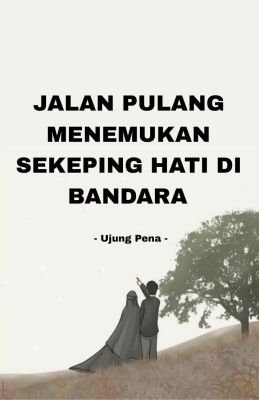 jalan-pulang-menemukan-sekeping-hati-di-bandara